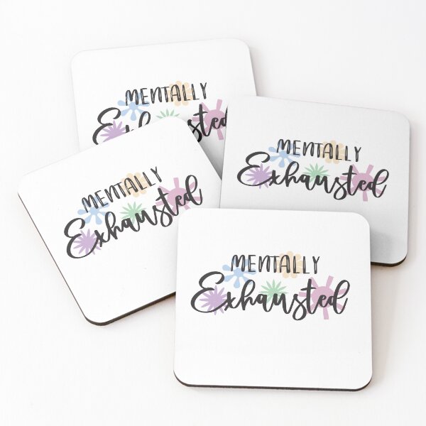 Item preview, Mentally Exhausted designed and sold by carbonatedrbows.