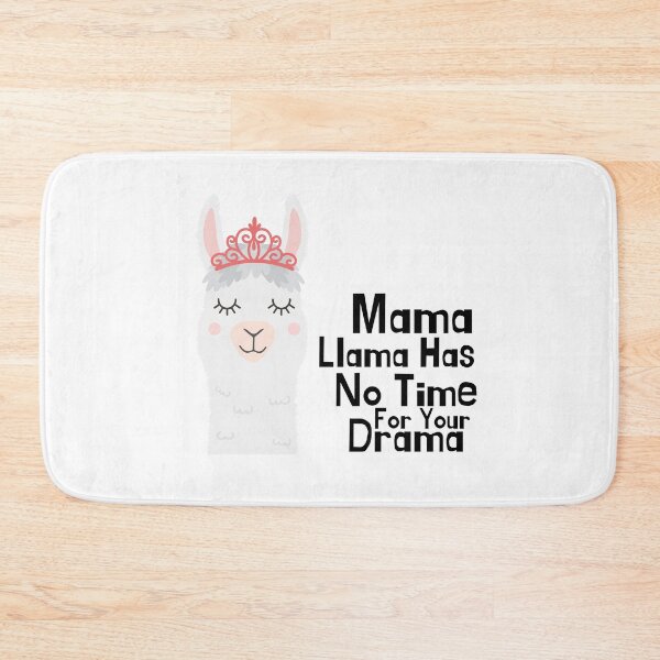 Item preview, Mama Llama Has No Time For Your Drama designed and sold by azy2shop.