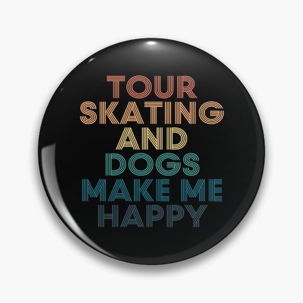 Item preview, Tour Skating And Dogs Make Me Happy- Gift for Tour Skating & Dogs Fans designed and sold by kindxinn.