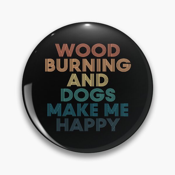 Item preview, Wood Burning And Dogs Make Me Happy- Gift for Wood Burning & Dogs Fans designed and sold by kindxinn.