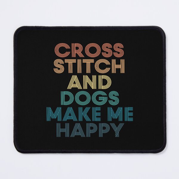 Item preview, Cross Stitch And Dogs Make Me Happy- Gift for Cross Stitch & Dogs Fans designed and sold by kindxinn.