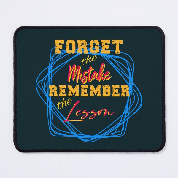 Item preview, Forget the Mistake Remember the Lesson designed and sold by maaitbahajjoub.
