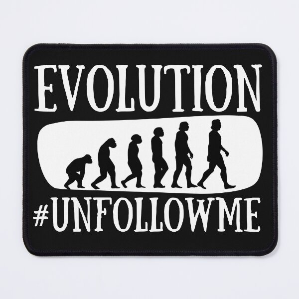 Item preview, Evolution Unfollow me  designed and sold by BoozieHumor.