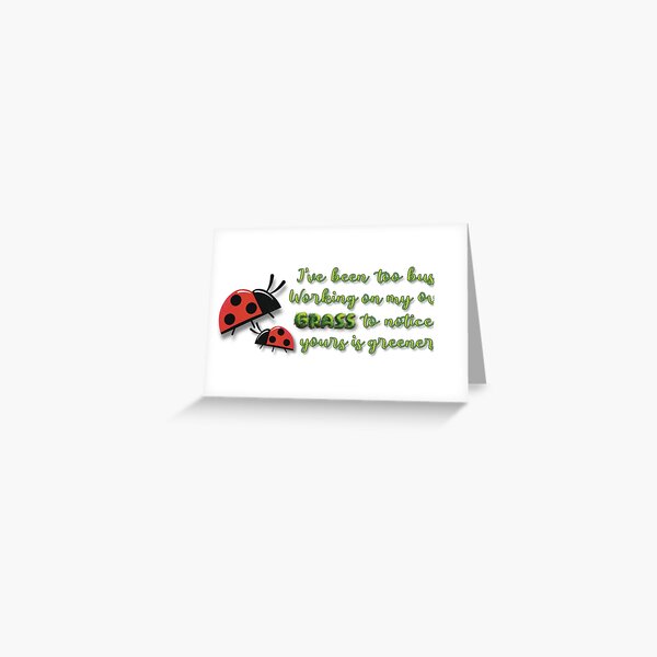 Item preview, I’ve been too busy working on my own grass to notice if yours is greener! Text & ladybugs designed and sold by MunsyArt.