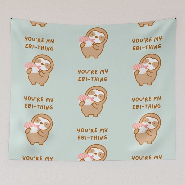 Item preview, You’re My Everything Shrimp Sushi Sloth  designed and sold by theslothinme.