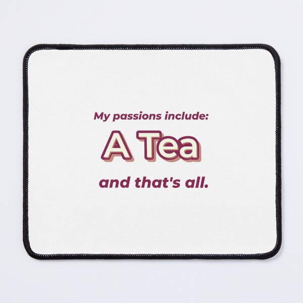 Item preview, A Tea is my passion designed and sold by cooldesignsalot.