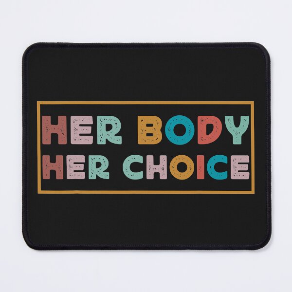 Item preview, Her Body, Her Choice ALL PROCEEDS DONATED TO THE NATIONAL NETWORK OF ABORTION FUNDS designed and sold by OffBeatHolidays.