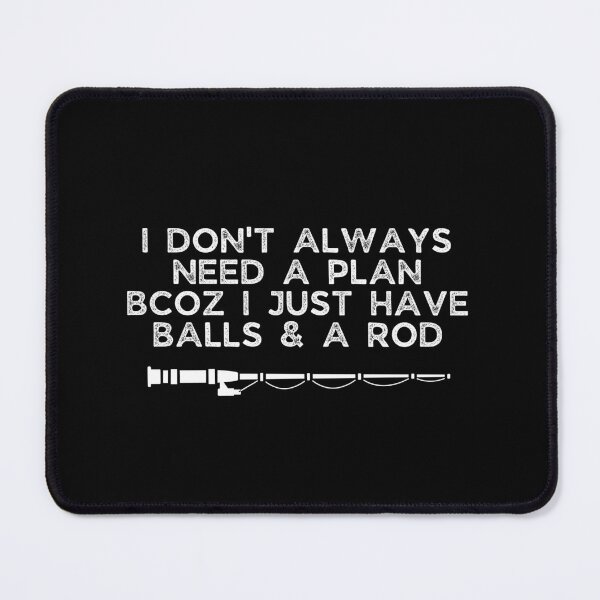 Item preview, Funny Fishing Quote for Fish Lover-Balls & A Rod designed and sold by KAPAA.
