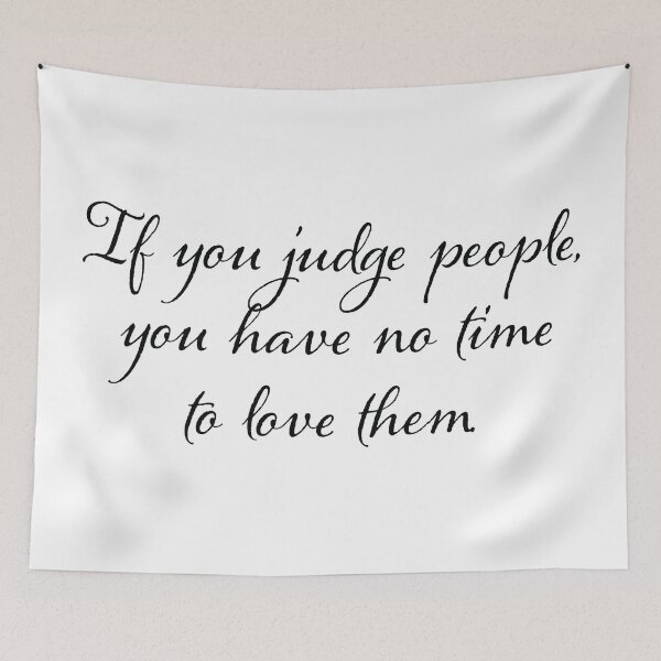 Item preview, If you judge people, you have no time to love them designed and sold by kittiescuties.