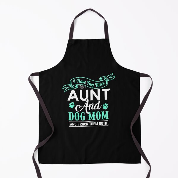 Item preview, I have two titles aunt and dog mom - dogs lovers designed and sold by JaMatt1983.