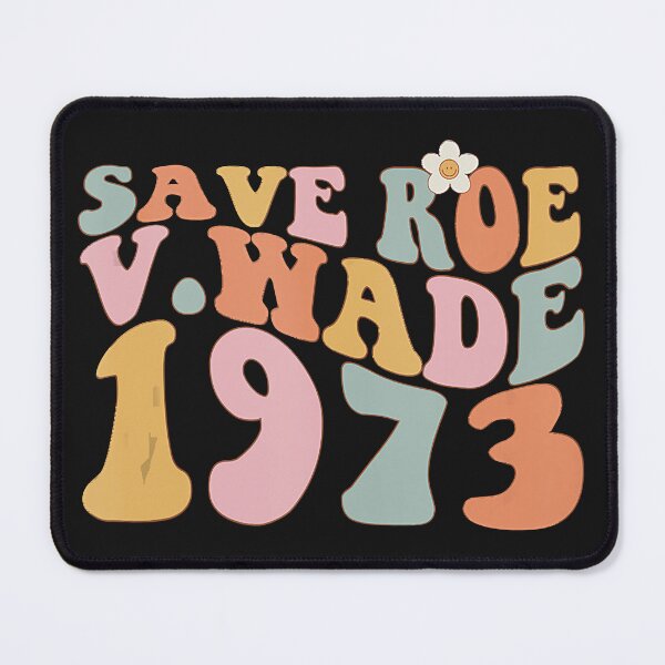 Item preview, 70's Groovy Save Roe V Wade 1973 - ALL PROCEEDS DONATED TO THE NATIONAL NETWORK OF ABORTION FUNDS designed and sold by OffBeatHolidays.