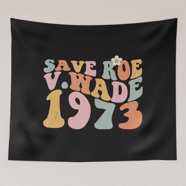 Item preview, 70's Groovy Save Roe V Wade 1973 - ALL PROCEEDS DONATED TO THE NATIONAL NETWORK OF ABORTION FUNDS designed and sold by OffBeatHolidays.