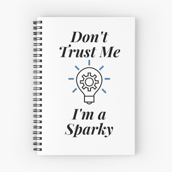 Item preview, Don't Trust Me I'm a Sparky designed and sold by Profession-Co.