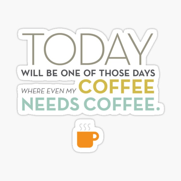 Item preview, Even My Coffee Needs Coffee designed and sold by kittiescuties.