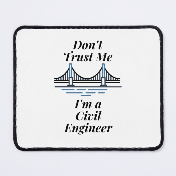 Item preview, Don't Trust Me I'm a Civil Engineer designed and sold by Profession-Co.