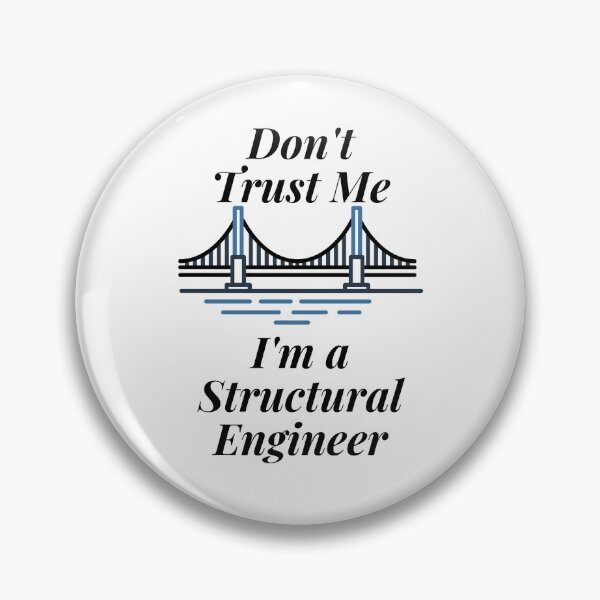 Item preview, Don't Trust Me I'm a Structural Engineer designed and sold by Profession-Co.