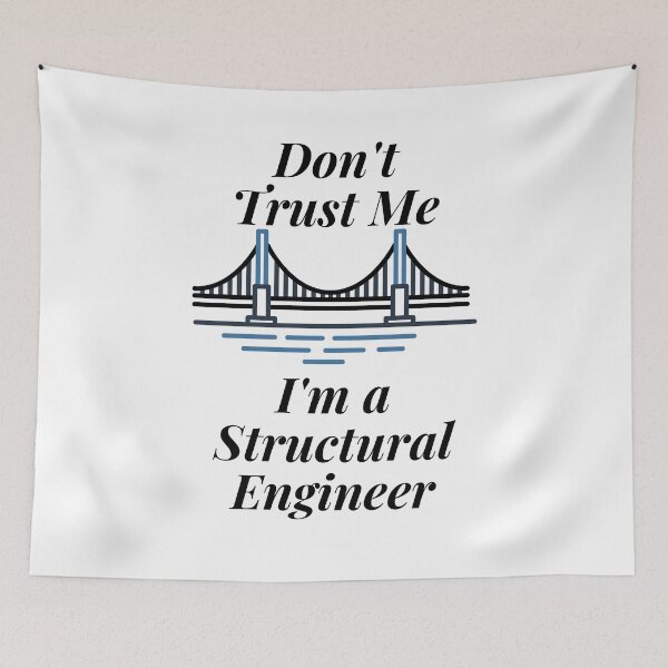 Item preview, Don't Trust Me I'm a Structural Engineer designed and sold by Profession-Co.