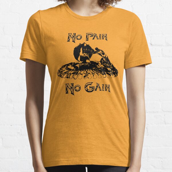No Wheel of Pain No Gain Essential T-Shirt