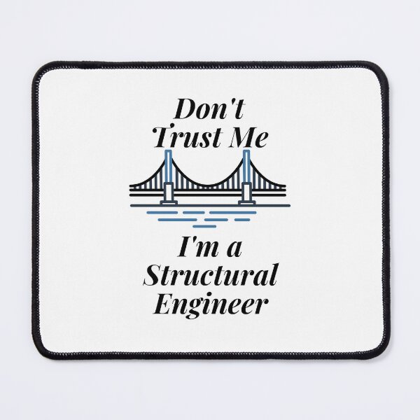 Item preview, Don't Trust Me I'm a Structural Engineer designed and sold by Profession-Co.