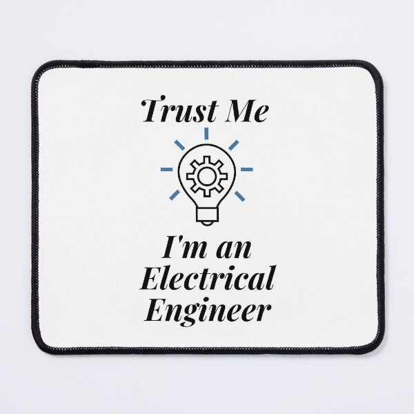 Item preview, Trust Me I'm an Electrical Engineer designed and sold by Profession-Co.