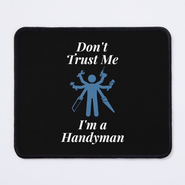 Item preview, Don't Trust Me I'm a Handyman designed and sold by Profession-Co.
