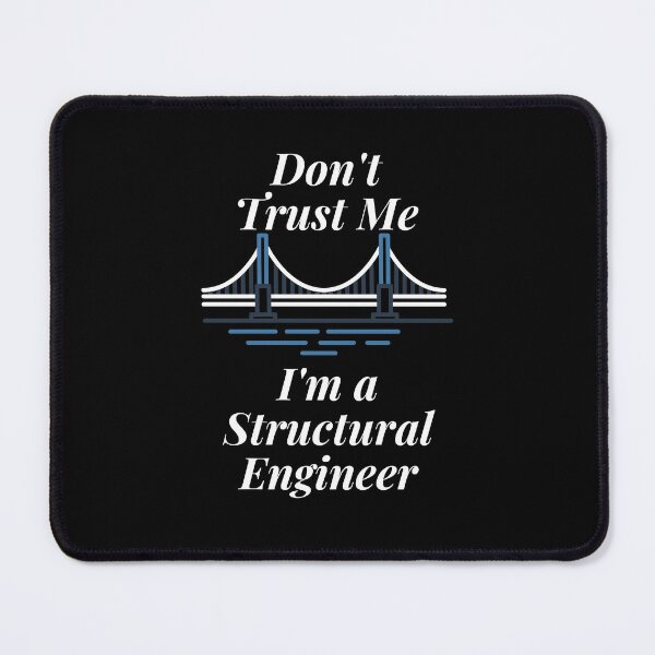 Item preview, Don't Trust Me I'm a Structural Engineer designed and sold by Profession-Co.