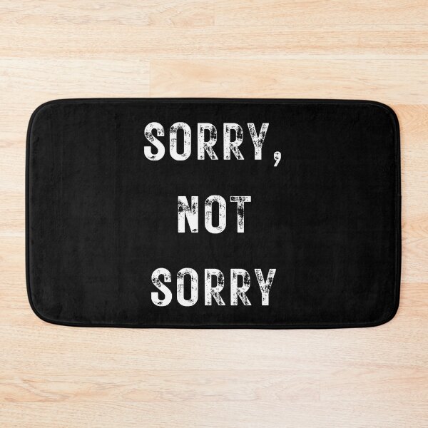 Item preview, Sorry, Not Sorry Funny Text Design designed and sold by up4tee.