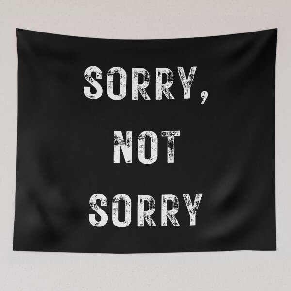 Item preview, Sorry, Not Sorry Funny Text Design designed and sold by up4tee.