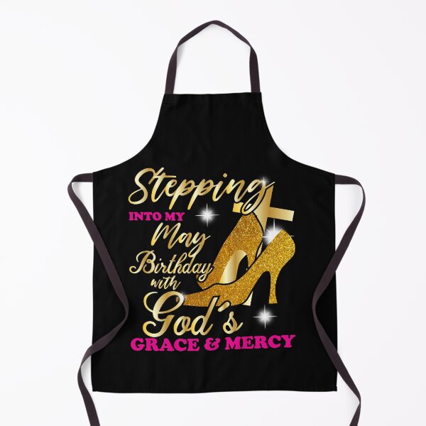 Item preview, Stepping Into My May Birthday With Gods Grace And Mercy designed and sold by Dressed For  Duty.