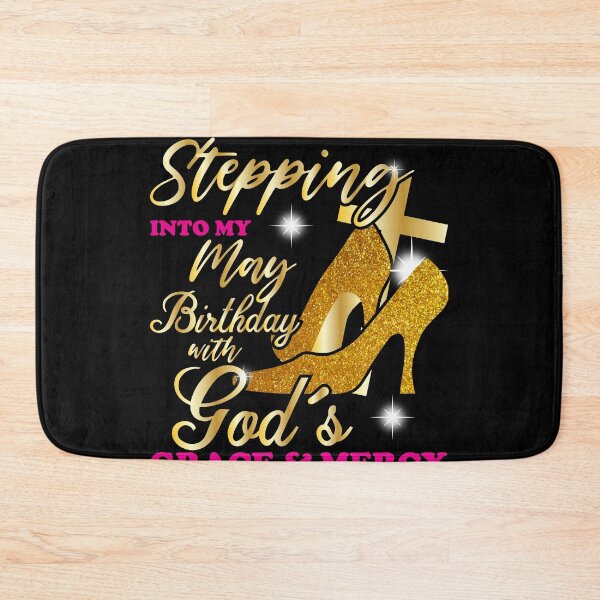 Item preview, Stepping Into My May Birthday With Gods Grace And Mercy designed and sold by Dressed For  Duty.