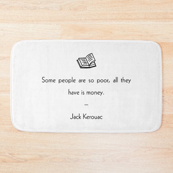 Item preview, Some People Are So Poor, All They Have Is Money Quote designed and sold by thetshirtworks.