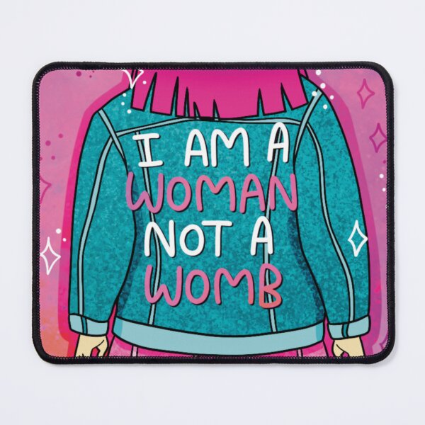 Item preview, I am a woman not a womb  designed and sold by RandomCuteness.