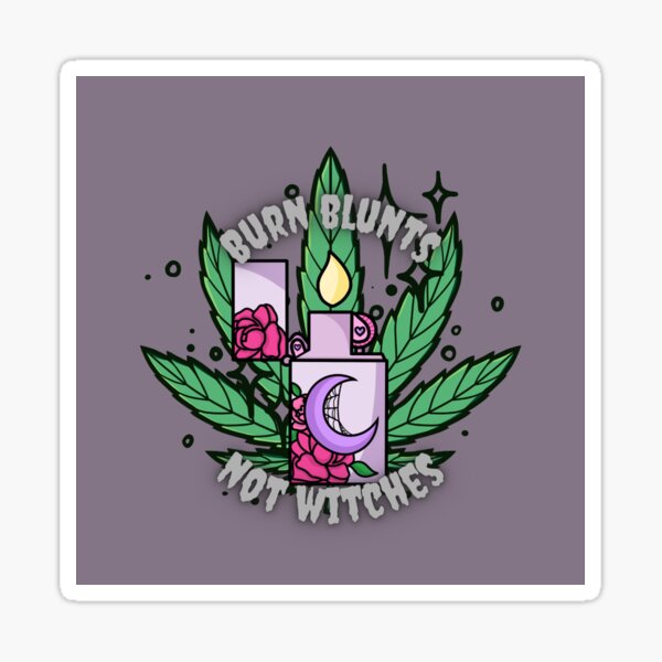 Burn Blunts Not Witches Sticker For Sale By Lunaspectre Redbubble 5633