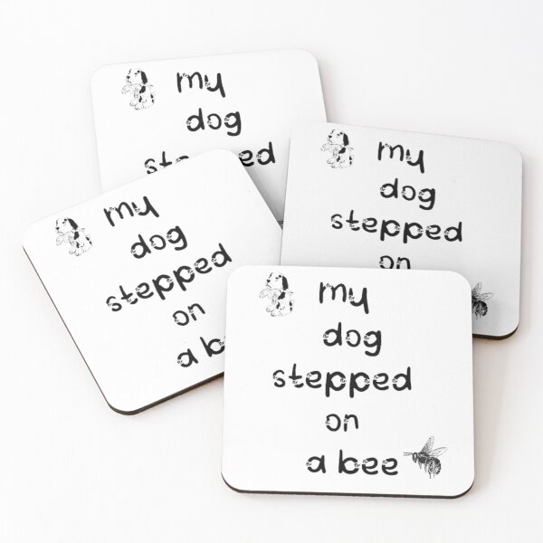 Item preview, My Dog Stepped on a Bee designed and sold by idea-factory.