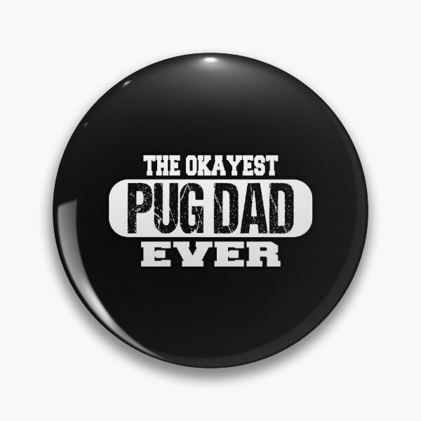 Artikelvorschau, Der okayste Mops-Papa aller Zeiten entworfen und verkauft von Pugstuff.