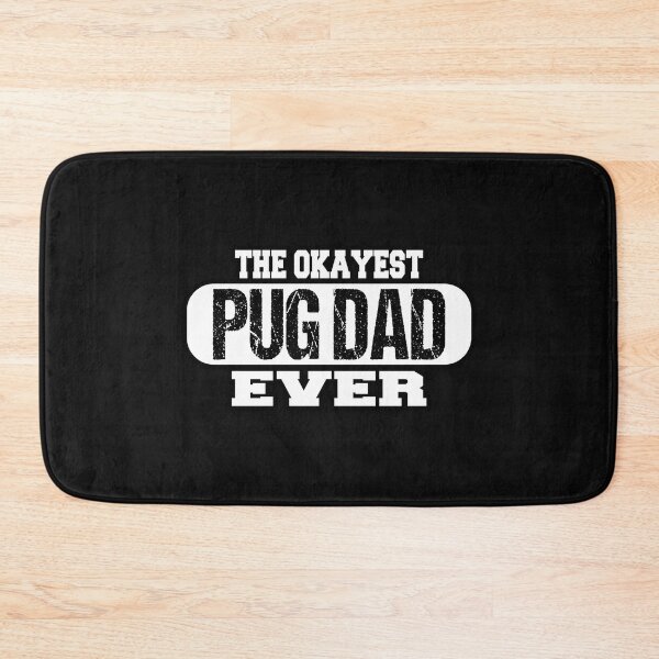 Item preview, The Okayest Pug Dad Ever designed and sold by Pugstuff.