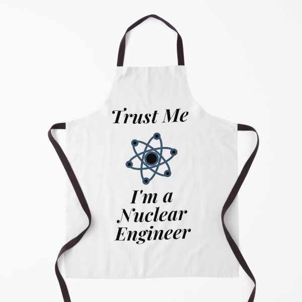 Item preview, Trust Me I'm a Nuclear Engineer designed and sold by Profession-Co.