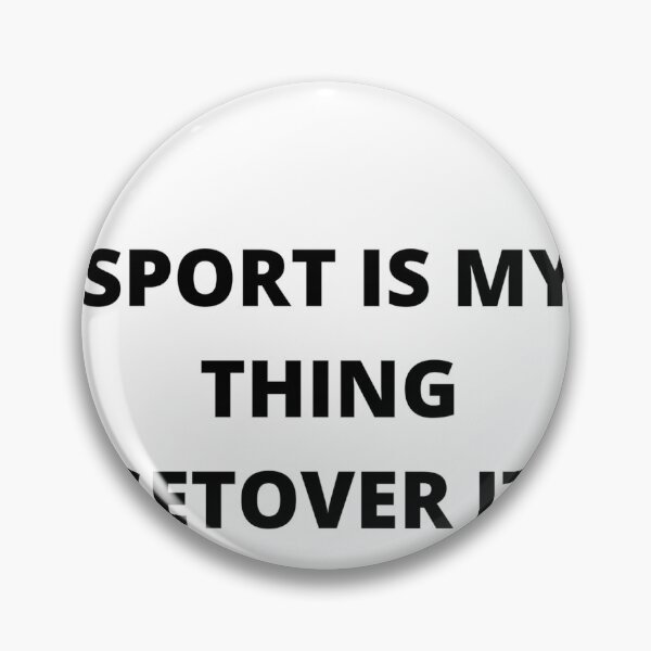 Item preview, SPORT IS MY THING! designed and sold by robertalan1958.