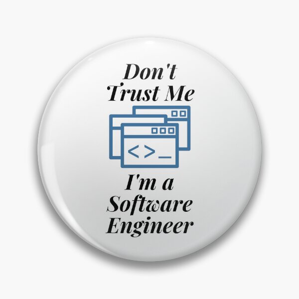 Item preview, Don't Trust Me I'm a Software Engineer designed and sold by Profession-Co.