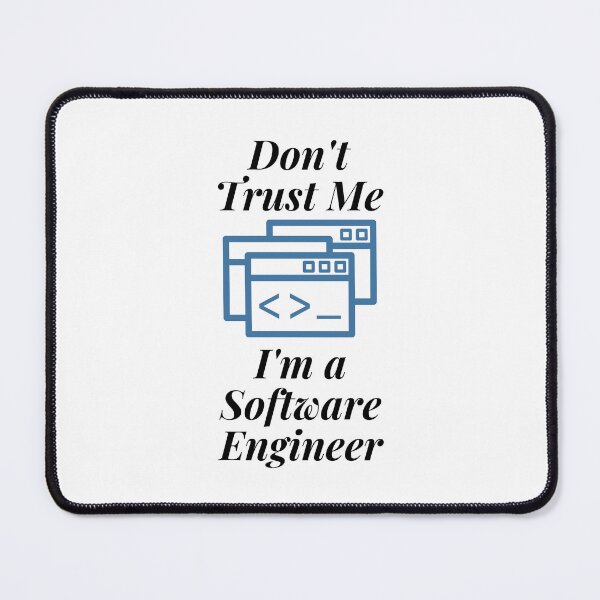 Item preview, Don't Trust Me I'm a Software Engineer designed and sold by Profession-Co.