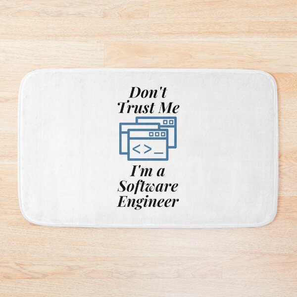 Item preview, Don't Trust Me I'm a Software Engineer designed and sold by Profession-Co.