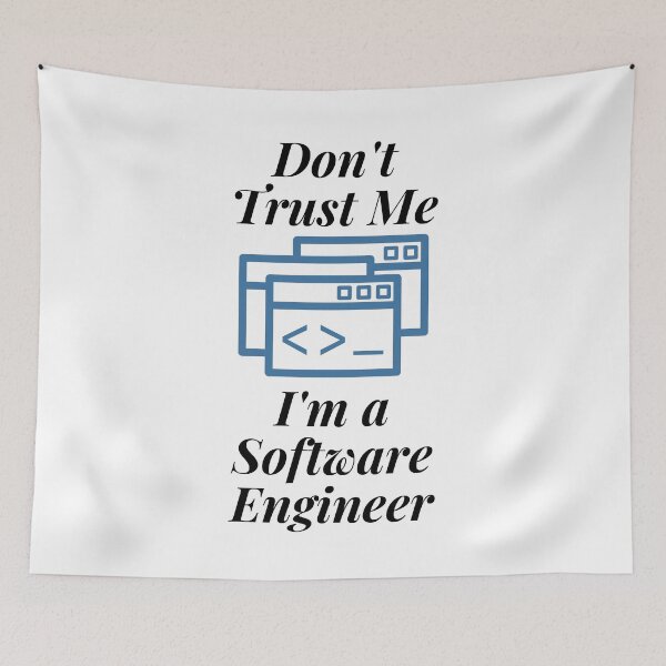 Item preview, Don't Trust Me I'm a Software Engineer designed and sold by Profession-Co.