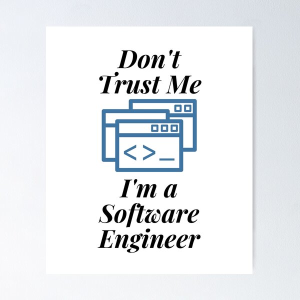 Artikel-Vorschau von Vertrauen Sie mir nicht, ich bin ein Software-Ingenieur, designt und verkauft von Profession-Co.