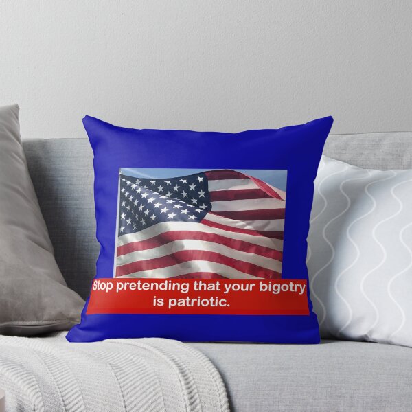 Item preview, Stop pretending that your bigotry is patriotic  designed and sold by Rachel the Artist .