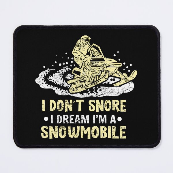 Item preview, I Don't Snore I Dream I'm A Snowmobile Motor Sled designed and sold by haselshirt.