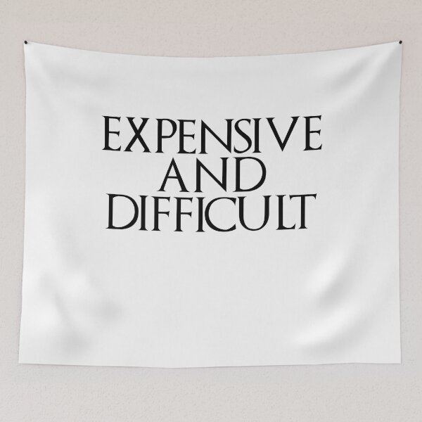 Item preview, Expensive And Difficult Sarcasm Sarcastic Humor  designed and sold by Desinger12.