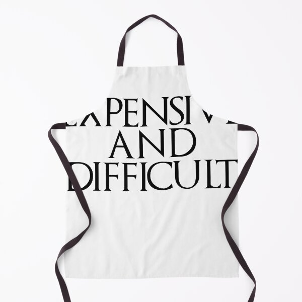 Item preview, Expensive And Difficult Sarcasm Sarcastic Humor  designed and sold by Desinger12.