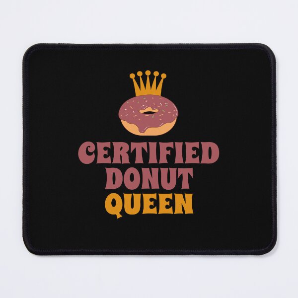 Item preview, Certified Donut Queen designed and sold by Alpha555.
