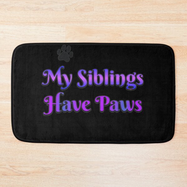 Item preview, My Siblings Have Paws designed and sold by ibrahimsn.