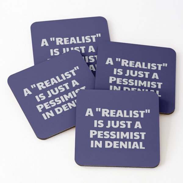 Item preview, A "Realist" is just a Pessimist in Denial designed and sold by PHNDZMND.